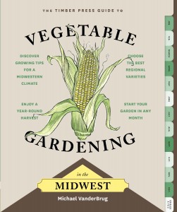 The Timber Press Guide to Vegetable Gardening