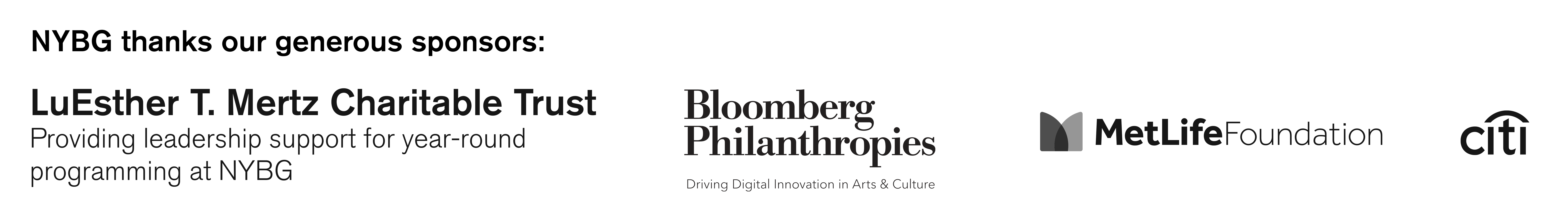 NYBG thanks our generous sponsors: LuEsther T. Mertz Charitable Trust, Bloomberg Philanthropies logo, MetLife Foundation logo, and Citi Bank logo