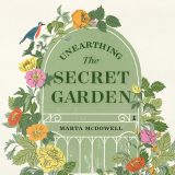 Illustrated cover of "Unearthing the Secret Garden" featuring colorful flowers and birds