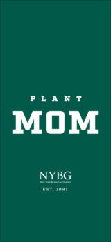 Dark green background with collegiate writing of Plant Mom and NYBG est. 1891