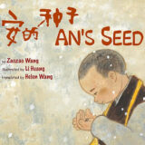 the cover of the book, An's Seeds, features a child in a tan lo9ng sleeve shirt and a back scarf with a yellow stripe, holding a tiny seed in their hands