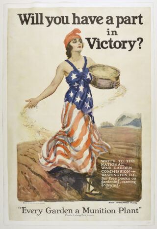 A poster of a person in an American flag dress distributing seeds on a tilled field, with the words "Will you have a part in Victory?"