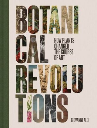 A book cover reading "Botanical Revolutions"
