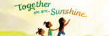 A soft yellow background features three illustrated girls holding hands under the book title, "Together We are Sunshine"