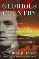 An image of a black and white portrait of a person layered over a mountainous landscape at sunset, with the words "How the Artist Frederic Church Brought the World to America and America to the World" by Victoria Johnson