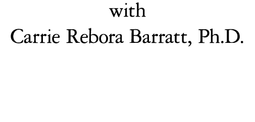 with Carrie Rebora Barratt  Ph D 