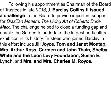 Following his appointment as Chairman of the Board of Trustees in late 2018  J  Barclay Collins II issued a challenge   