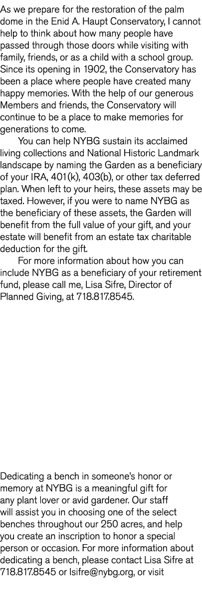 As we prepare for the restoration of the palm dome in the Enid A  Haupt Conservatory  I cannot help to think about ho   
