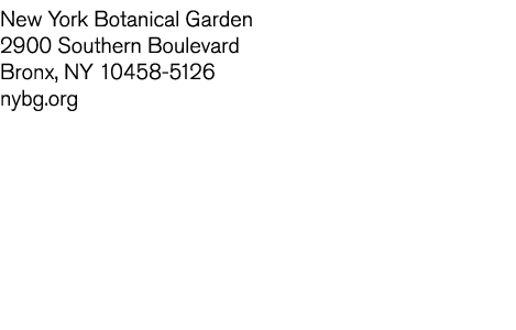New York Botanical Garden 2900 Southern Boulevard Bronx  NY 10458-5126 nybg org