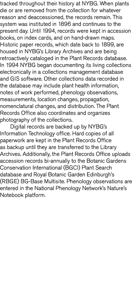tracked throughout their history at NYBG  When plants die or are removed from the collection for whatever reason and    