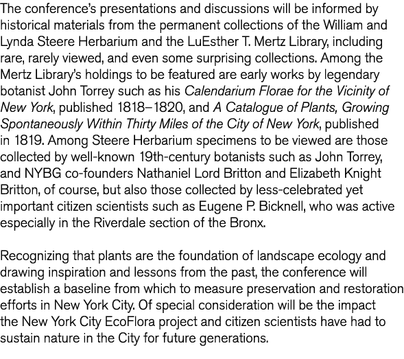 The conference s presentations and discussions will be informed by historical materials from the permanent collection   