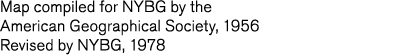Map compiled for NYBG by the American Geographical Society  1956 Revised by NYBG  1978 