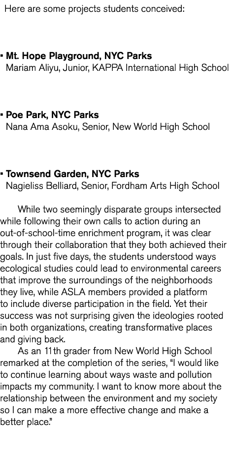Here are some projects students conceived:       Mt  Hope Playground, NYC Parks Mariam Aliyu, Junior, KAPPA Internati   